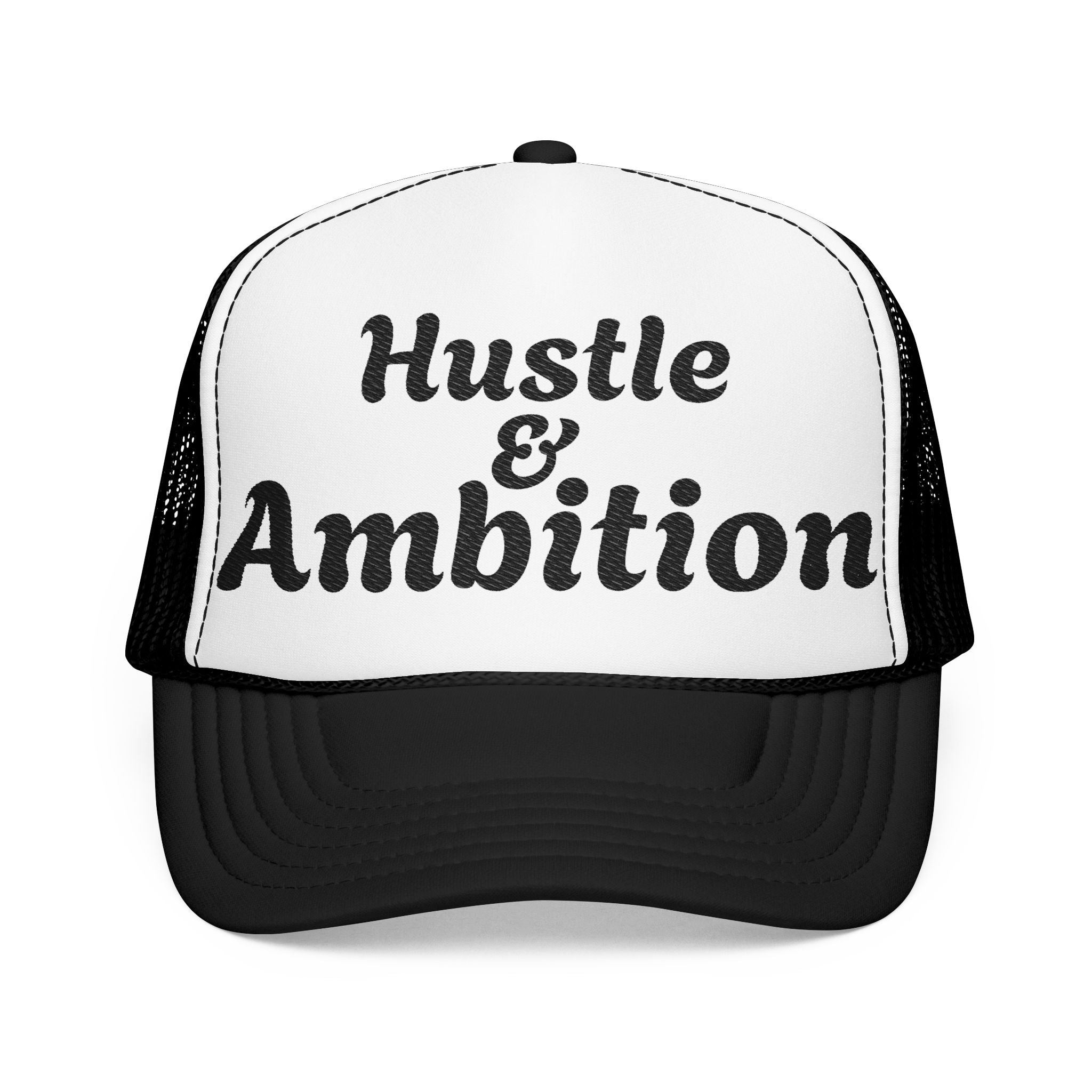 Hustle & Ambition Foam Trucker Hat