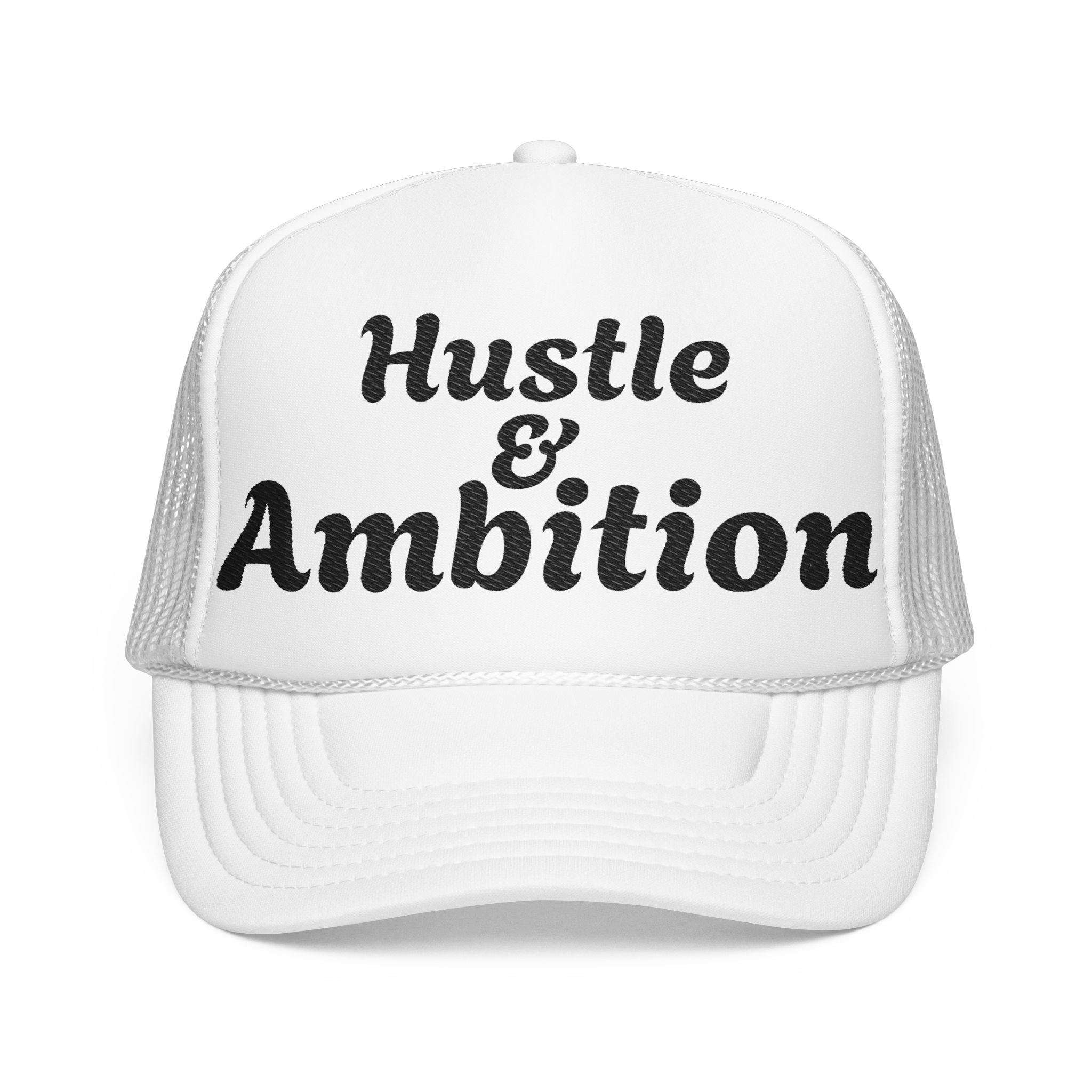 Hustle & Ambition Foam Trucker Hat