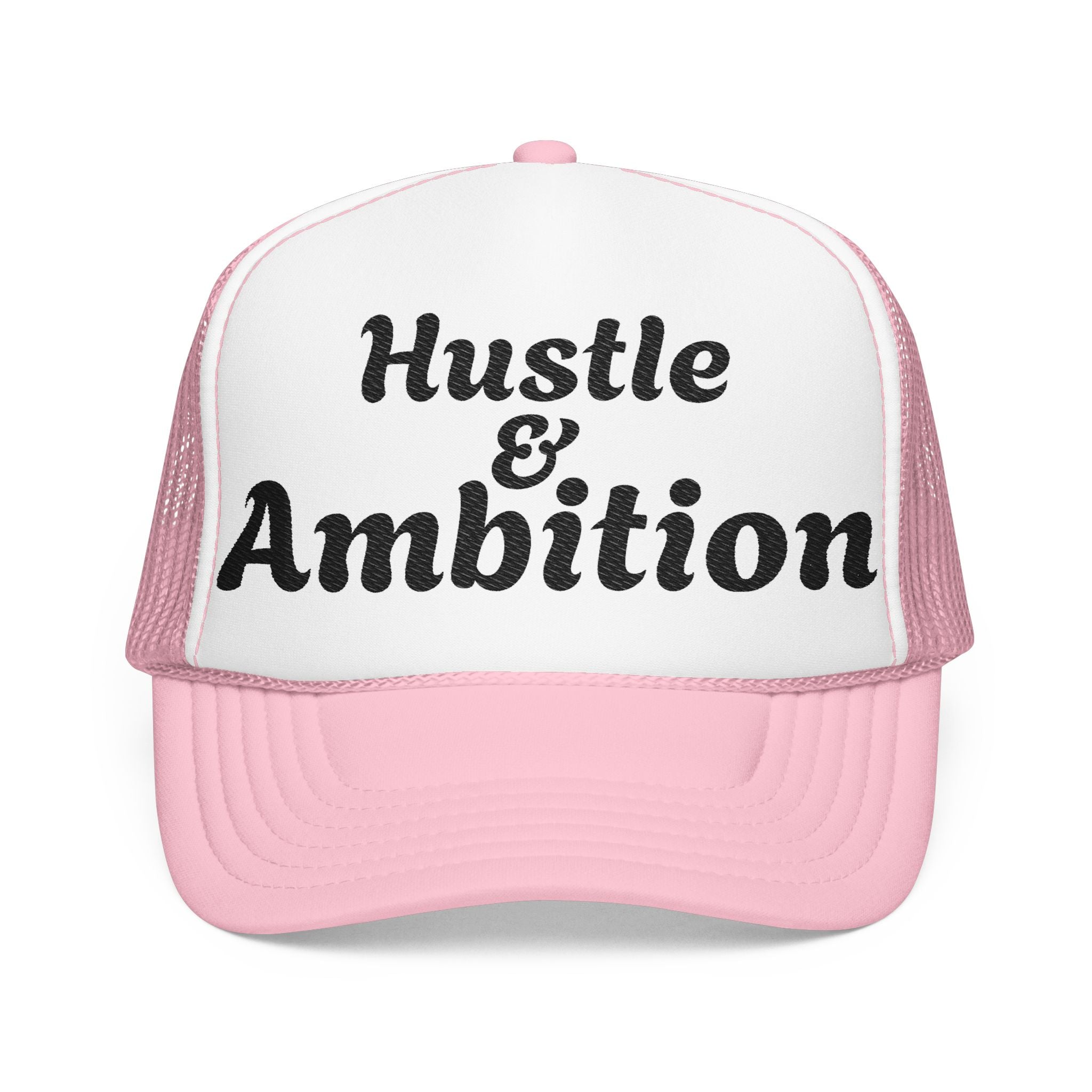 Hustle & Ambition Foam Trucker Hat